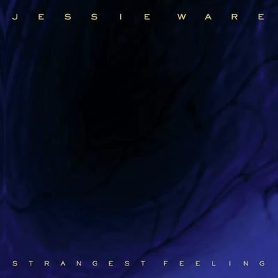 Jessie WareStrangest Feeling