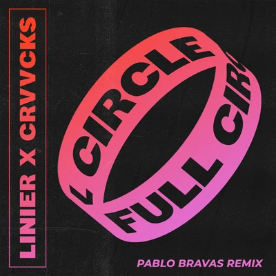 Blessed/LinierFull Circle (Pablo Bravas Remix)