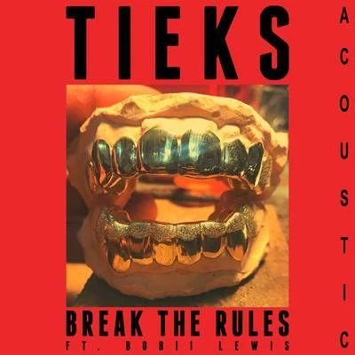 TieksBreak the Rules (Acoustic)