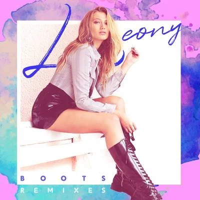 Leony/Felix JaehnBoots (Remixes)