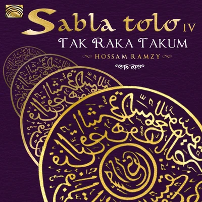 Adzido/Pete Lockett/Republic of Sakha National Dance Theatre/Hossam Ramzy/Zarbang/Fiesta Filipina/Dulsori/Nour Eddine/Miguel Castro/Sanju SahaiEGYPT Hossam Ramzy: Sabla tolo 4, "Tak raka takum"