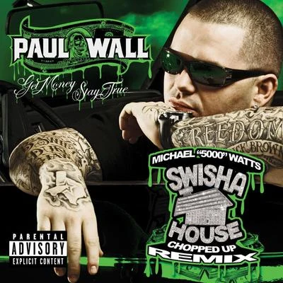 Big Shasta/Los/Paul WallGet Money Stay True [SwishaHouse Chopped Up Remix] (U.S. Version)