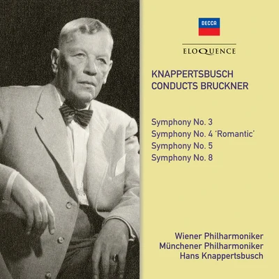 Hans KnappertsbuschBruckner: Symphonies Nos. 3, 4, 5 & 8