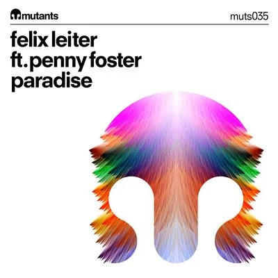 Felix LeiterFelix Leiter (feat. Penny Foster "Paradise")