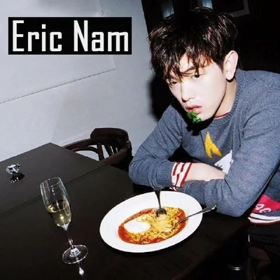 Eric NamCovers & Unreleased Songs