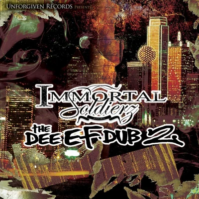 Immortal SoldierzThe Dee Ef Dub 2