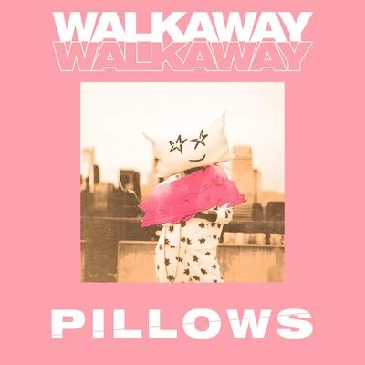 Ez Quew/PillowsWalkaway