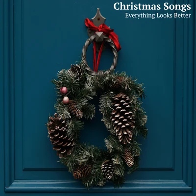 Christmas Songs/Christmas Hits/Christmas MusicEverything Looks Better (At Christmas Time)