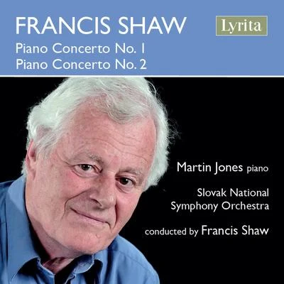 Martin Jones/Carlos GuastavinoFrancis Shaw: Piano Concertos