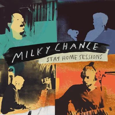 Milky ChanceStay Home Sessions