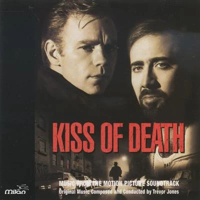 Martyn Hill/Trevor Jones/Christopher Hogwood/Robert SpencerKiss of Death (Original Motion Picture Soundtrack)