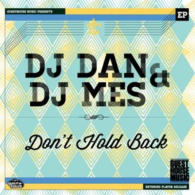 DJ Dan/BartouzeDon’t Hold Back - Single