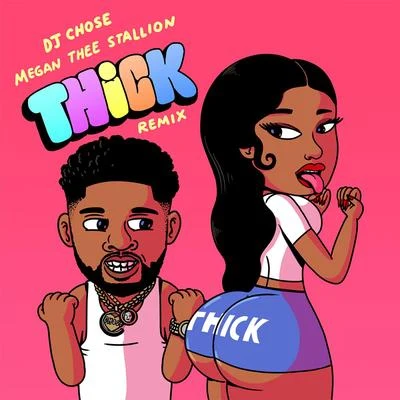 DJ ChoseTHICK (feat. Megan Thee Stallion) [Remix]