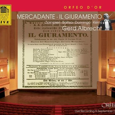 Gerd AlbrechtMERCADANTE, S.: Giuramento (Il) [Opera] (Kerns, Baltsa, Zampieri, P. Domingo, Fiotta, Herman, Vienna State Opera Chorus and Orchestra, G. Albrecht)