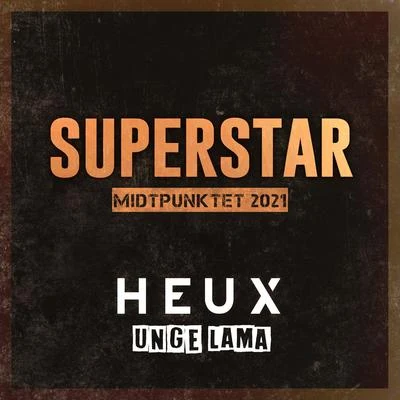 HEUXSuperstar (Midtpunktet 2021)