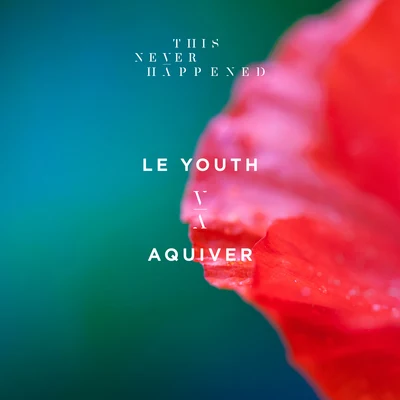 Le Youth/MOONE/OCULAAquiver