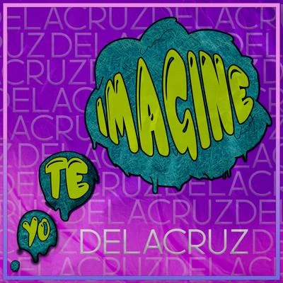 DeLacruz/Pineapple Storm TV/Malak/kayuáYo te imaginé