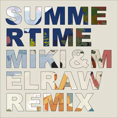 小袋成彬Summertime (MIKI & MELRAW Remix)