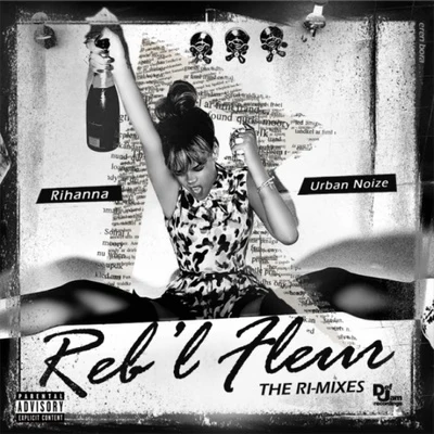 RihannaRebl Fleur (The Ri-Mixes)