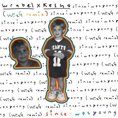 Wrabelsince i was young (with kesha) - WizG remix