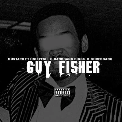 MustardRoddy RicchGuy Fisher (feat. Hnic Pesh, Bandgang Biggs & Shredgang Mone)