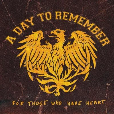 A Day to RememberFor Those Who Have Heart Re-Issue