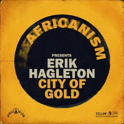 Erik HagletonCity Of Gold