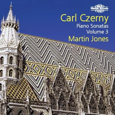 Martin Jones/Carlos GuastavinoCzerny: Piano Sonatas, Vol. 3