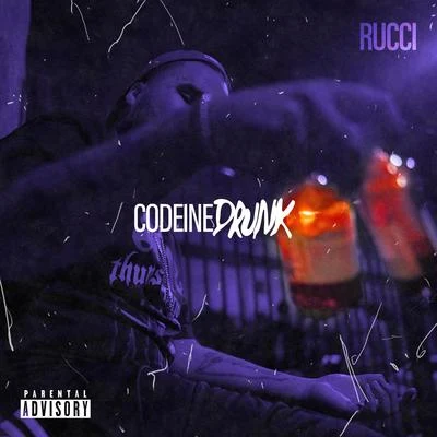 Rucci/Jay WorthyCodeine Drunk