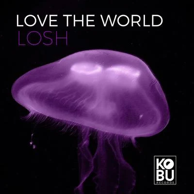 LOSHLove The World