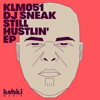 DJ SneakStill Hustlin EP