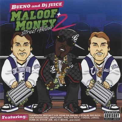 BUENO/Sweetz/J-DiggsMaloof Money Vol. 2: Street Album