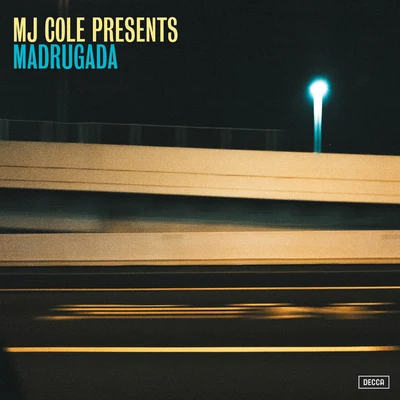 MJ ColeMJ Cole Presents Madrugada