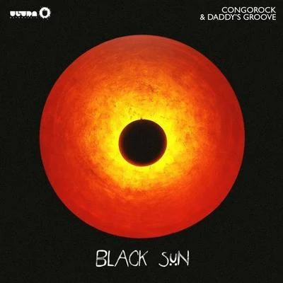 Congorock/Daddy's GrooveBlack Sun