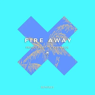 Paris & SimoLush & SimonFire Away (Remixes)