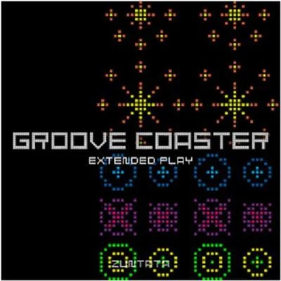 ZUNTATA/岩垂徳行/水穀鬱Groove Coaster Extended Play