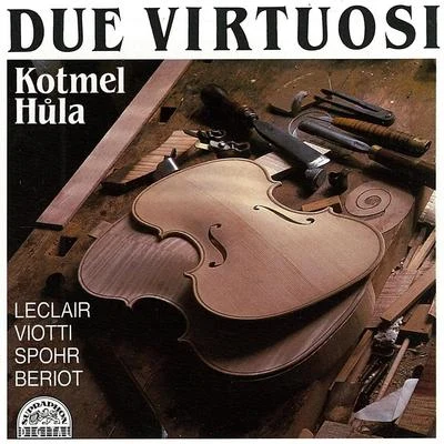 Pavel HůlaLeclair, Viotti, Spohr, Beriot: Due virtuosi