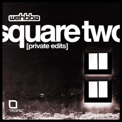 Wehbba/Pedro Delgardo/A.Paul/Odessa Soundfreaks/Christian FischerSquare Two (Private Edits)