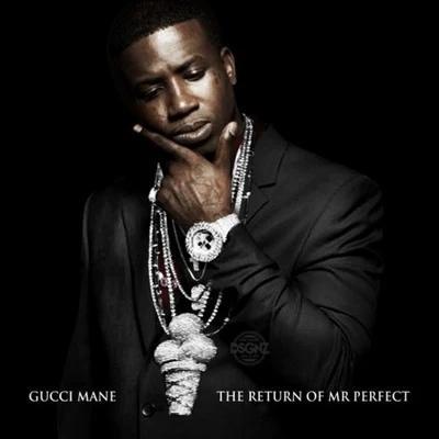 Gucci ManeThe Return Of Mr. Perfect