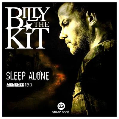 Billy The KitSleep Alone (Menshee Remix)