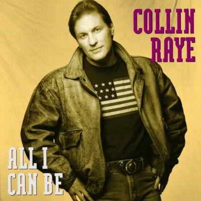 Collin RayeAll I Can Be