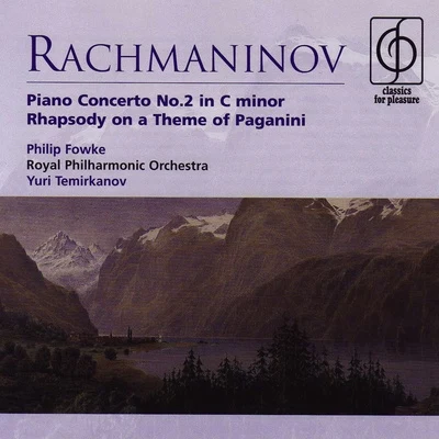 Philip FowkeRachmaninov Piano Concerto No. 2 in C minor, Paganini Rhapsody