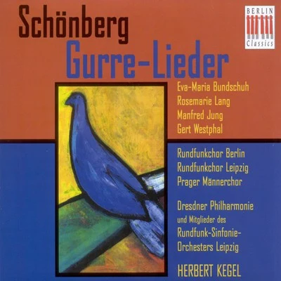 Wolf-Dieter Hauschild/Leipzig Radio ChorusSchönberg: Gurre-Lieder