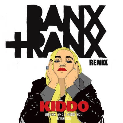 KIDDOSeebDrunk And I Miss You (Banx & Ranx Remix)