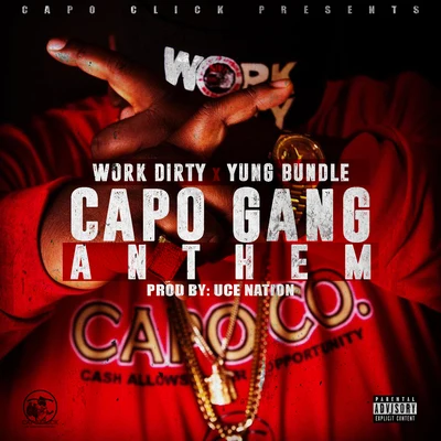 Yung Bundle/Work DirtyCapo Gang Anthem