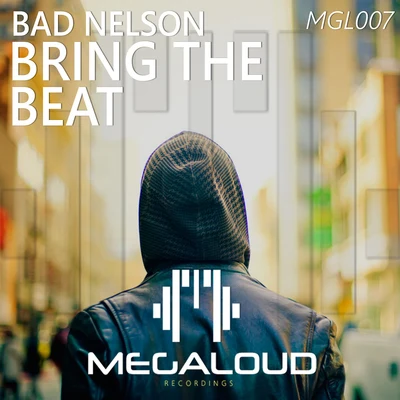 Bad NelsonBring the Beat