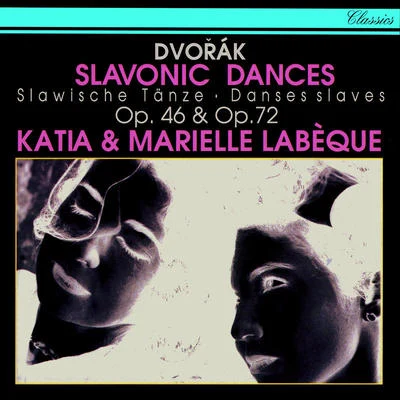 Katia Labèque/Marielle Labeque8 Slavonic Dances, Op.72