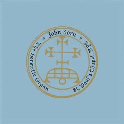 John Zorn/Tom Johnson/Steffen Schleiermacher/Sven Ake Johansson/Nicolaus Richter de VroeThe Hermetic Organ