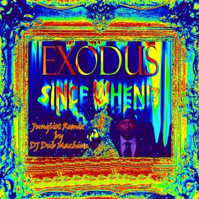 ExodusDont Try to Twist It Up (Since When Junglist Dj Dub Machine Remix)