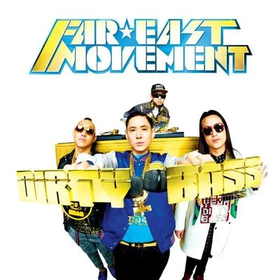 Los Rakas/Far East Movement/Rell the Soundbender/WildfellazDirty Bass (Deluxe)